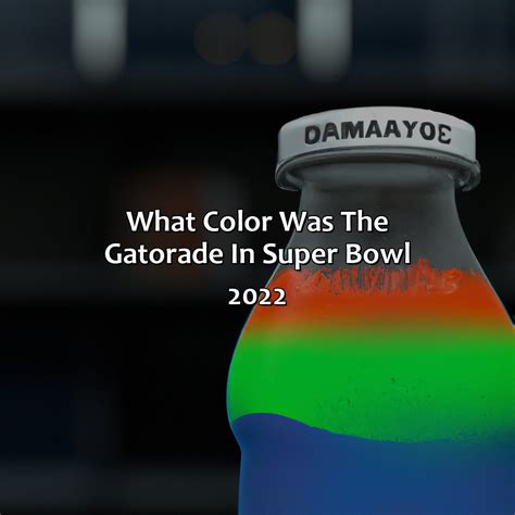 gatorade color super bowl 2022.